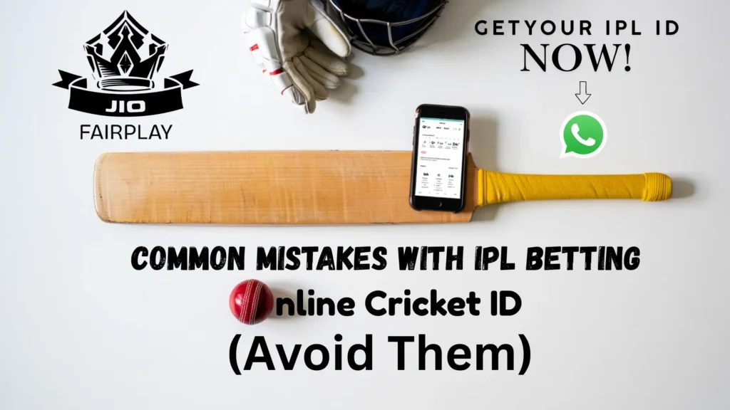 ipl betting id mistakes & how to avoid